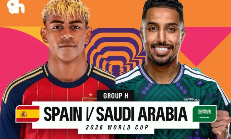 Saudi Arabia vs Spain Matchday 2 World Cup 2026 Time, TV Channels, Lineups & Qualification Scenarios