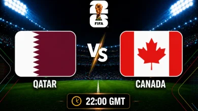موعد والقنوات الناقلة لمباراة قطر ضد كندا فى كأس العالم 2026